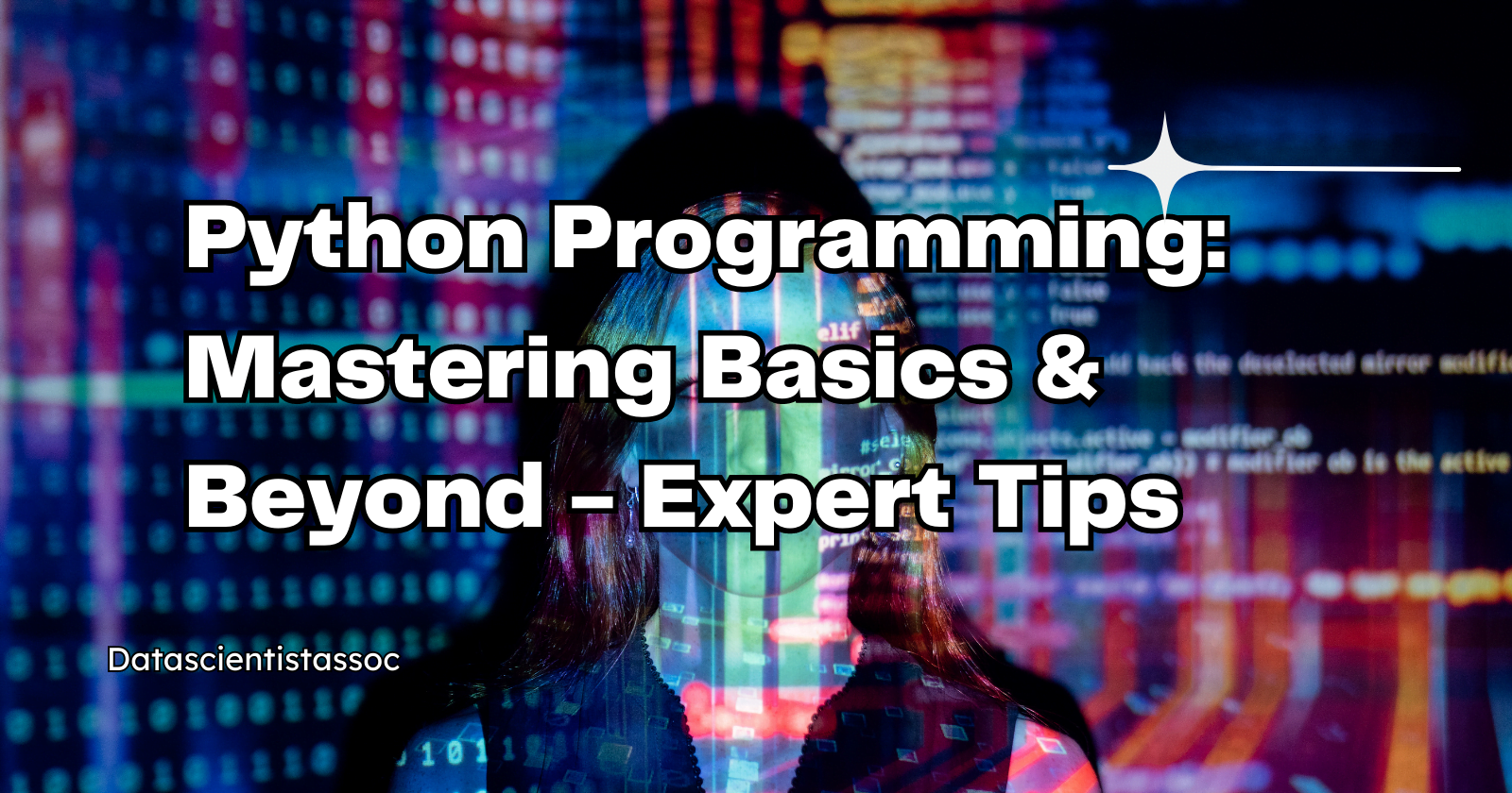 Python Programming: Mastering Basics & Beyond - Expert Tips